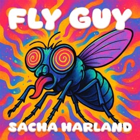 SACHA HARLAND - FLY GUY